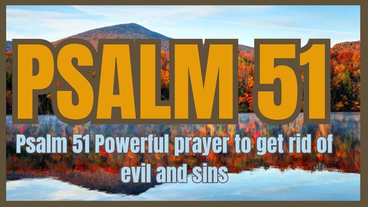 Psalm 51 Powerful prayer to get rid of evil and sins