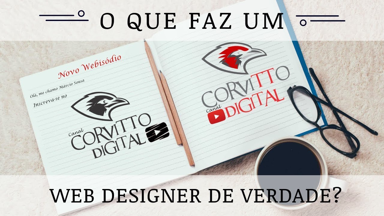 Corvitto Digital - Webis&oacute;dio O que faz um Web Designer de verdade?