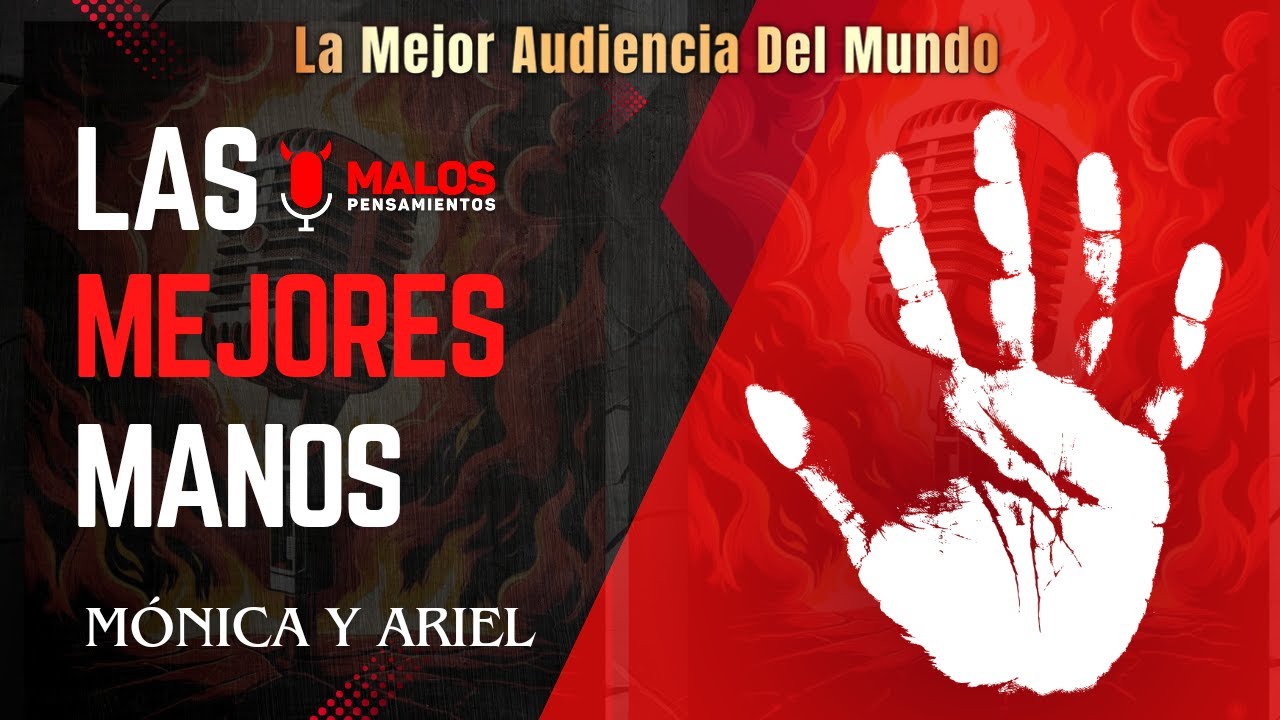 Las Mejores Manos De Malos Pensamientos Mónica y Ariel 03/11/2023