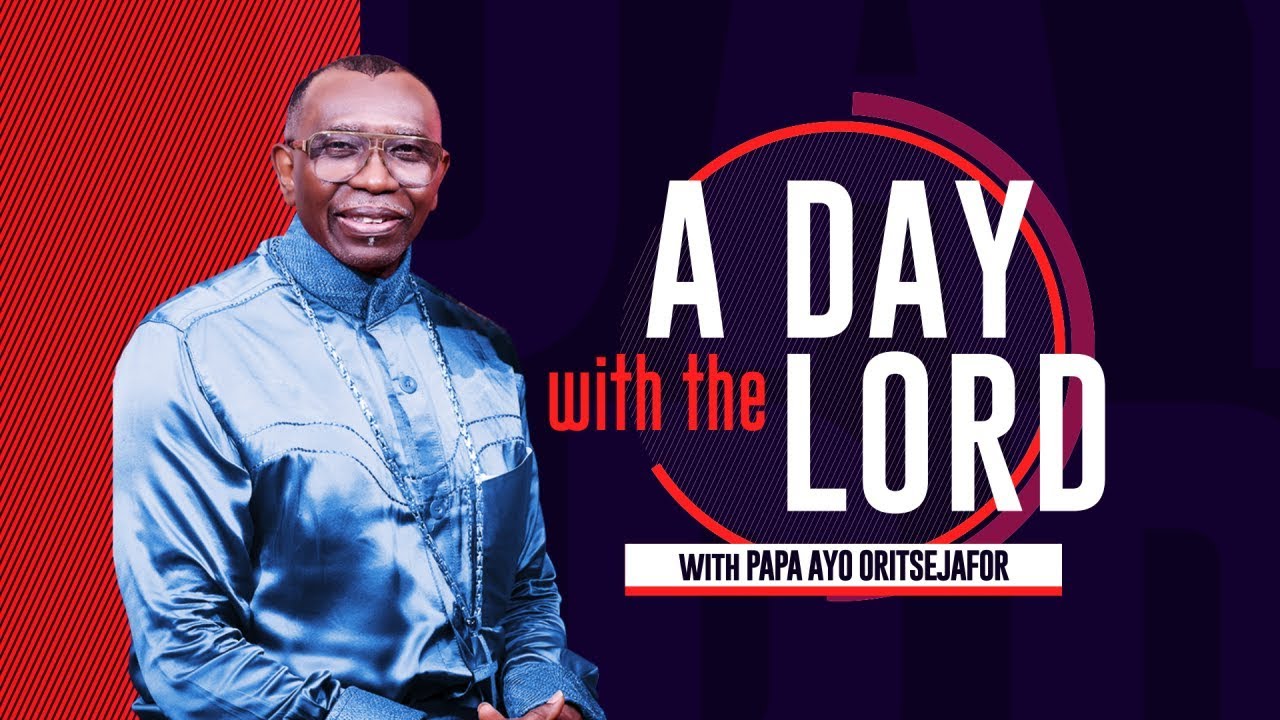 A DAY WITH THE LORD - July 16, 2018 with Papa Ayo Oritsejafor