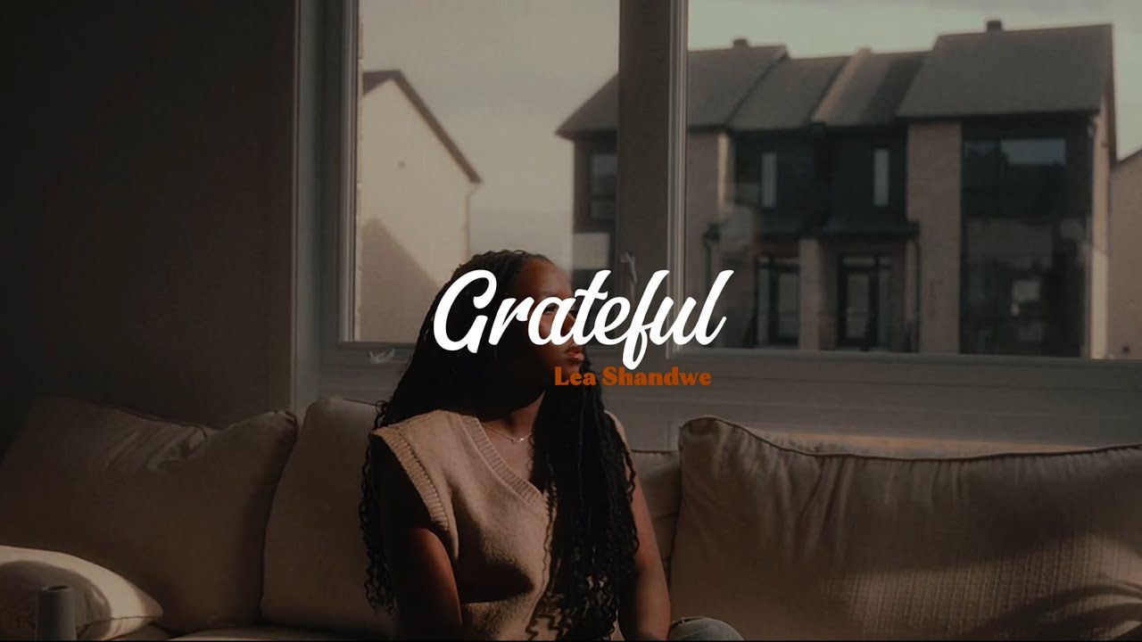 Lea Shandwe - Grateful (Lyric Video)