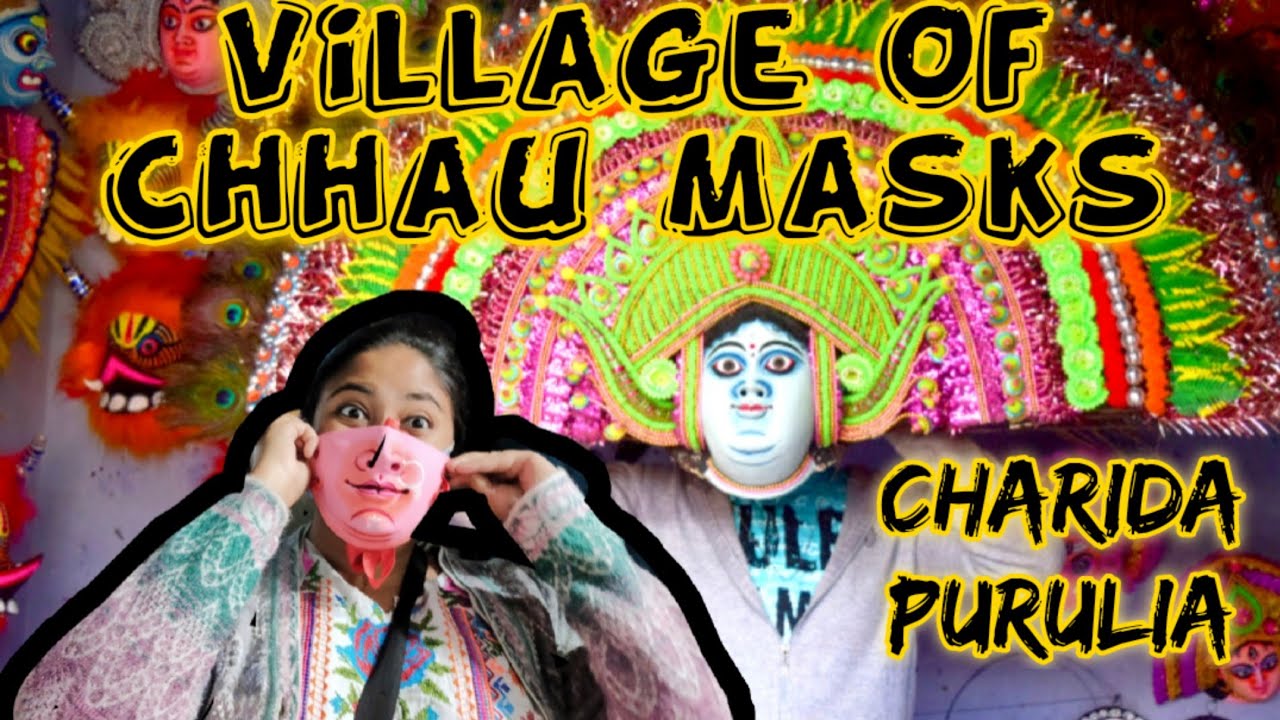 Charida || Village Of Chhau Masks || Purulia || পুরুলিয়ার ছৌ মুখোশের গ্রাম চড়িদা