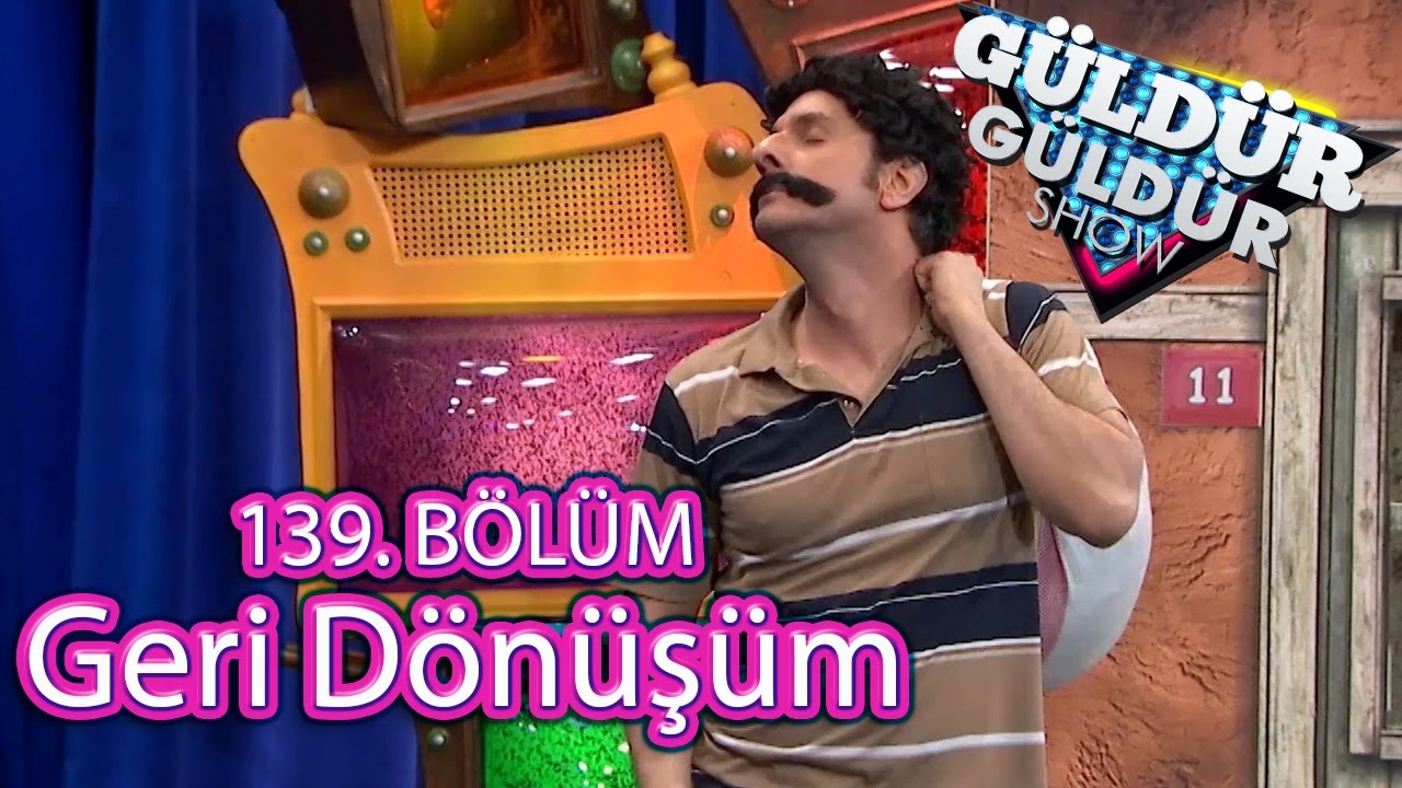 G&uuml;ld&uuml;r G&uuml;ld&uuml;r Show 139. B&ouml;l&uuml;m, Geri D&ouml;n&uuml;ş&uuml;m