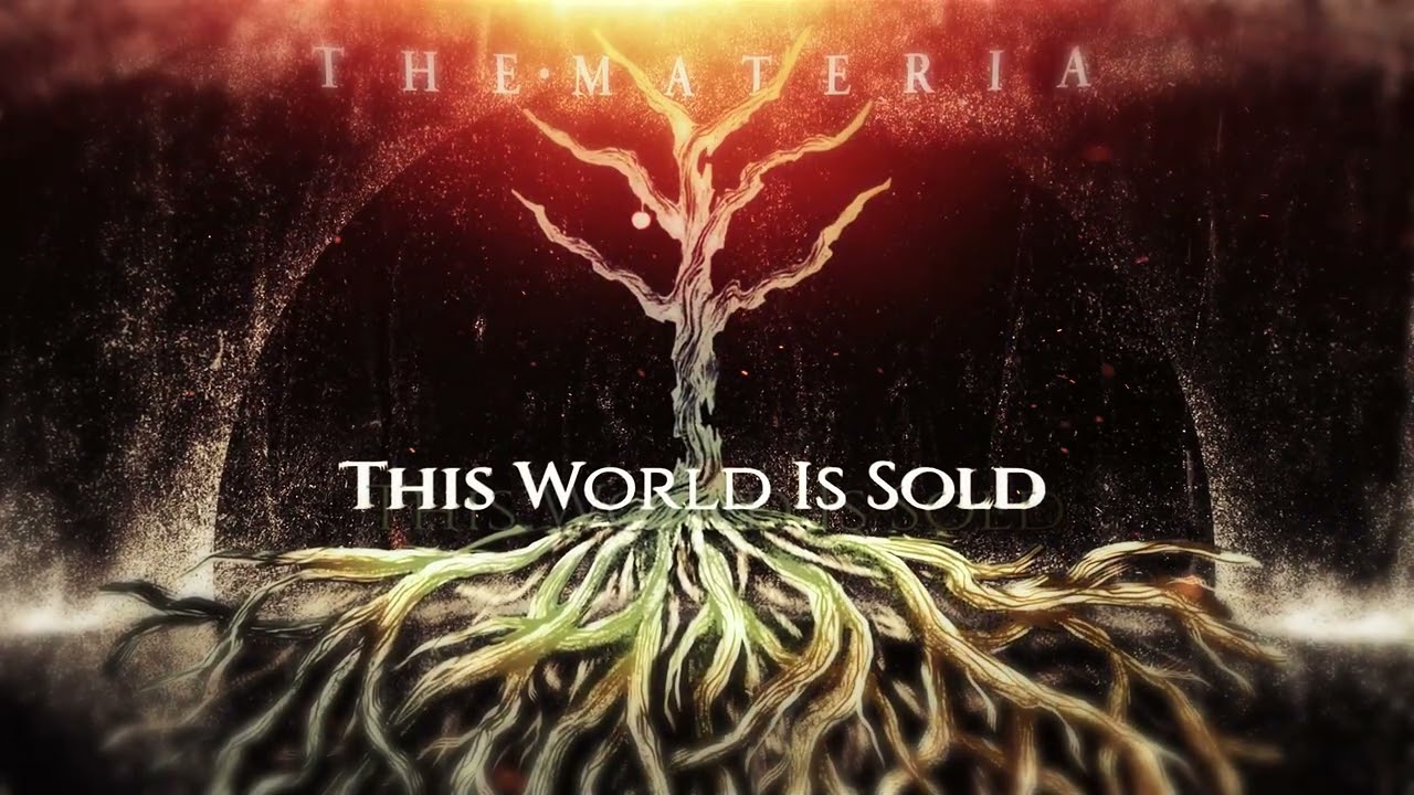 The Materia - This World Is Sold