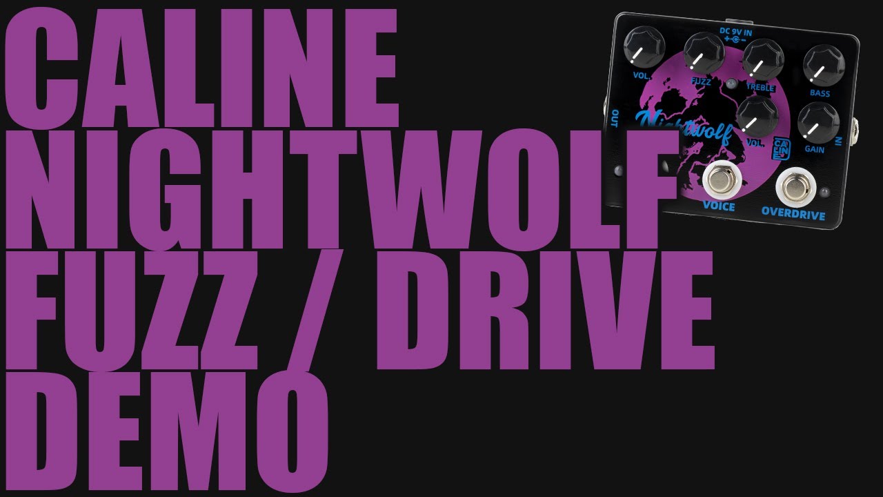 Caline - Nightwolf Fuzz / Overdrive (DCP-08) - Demo