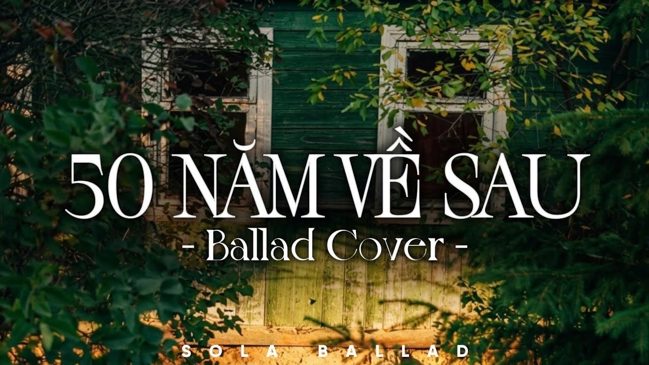 Nguyện Cầu Đến 50 Năm Về Sau | Nhạc Ballad Cover 2026 | Những Bản Hits Nhạc Trẻ Triệu View
