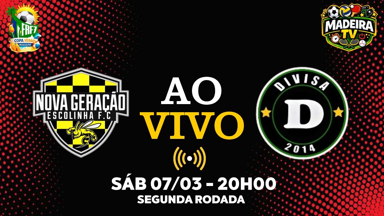 NOVA GERAÇÃO FC x DIVISA | COPA VERÃO FRF7 2026 - 2ª RODADA | MADEIRA TV