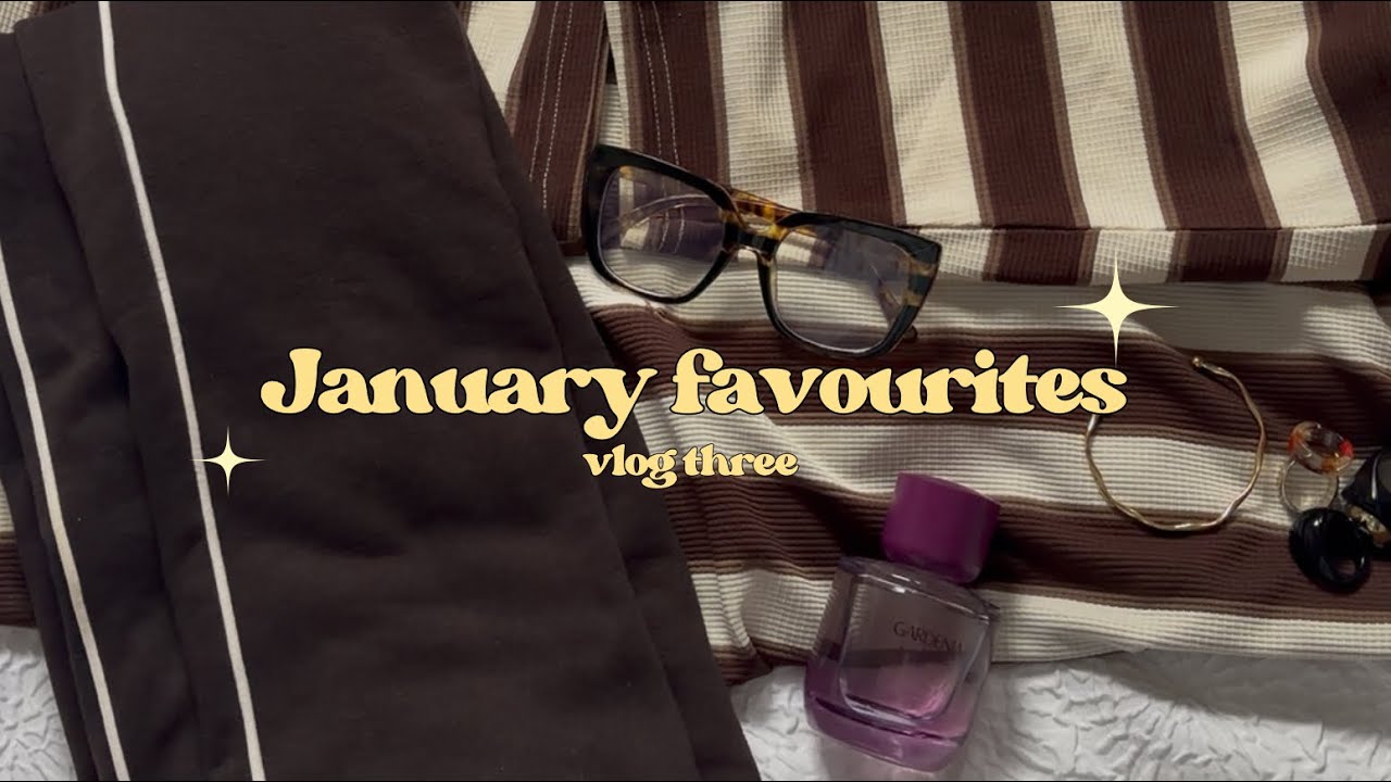 January favourites 🧦📚💄