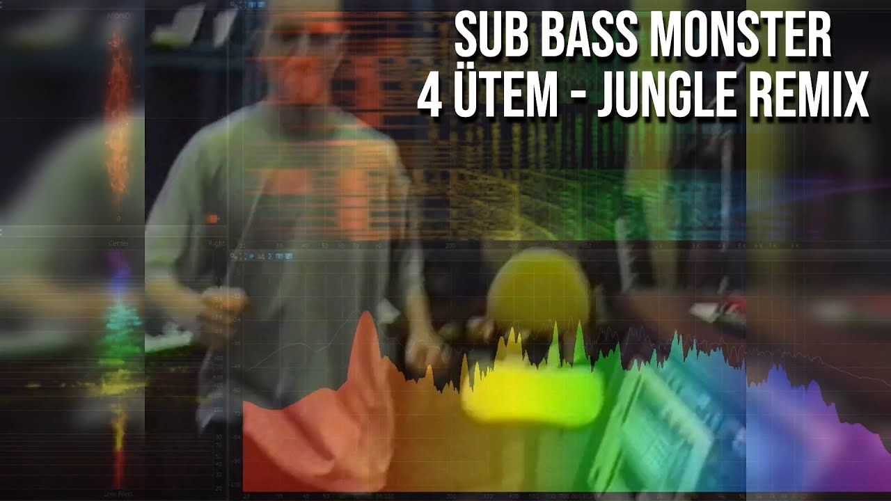4 ütem - Sub Bass Monster - Jungle Remix