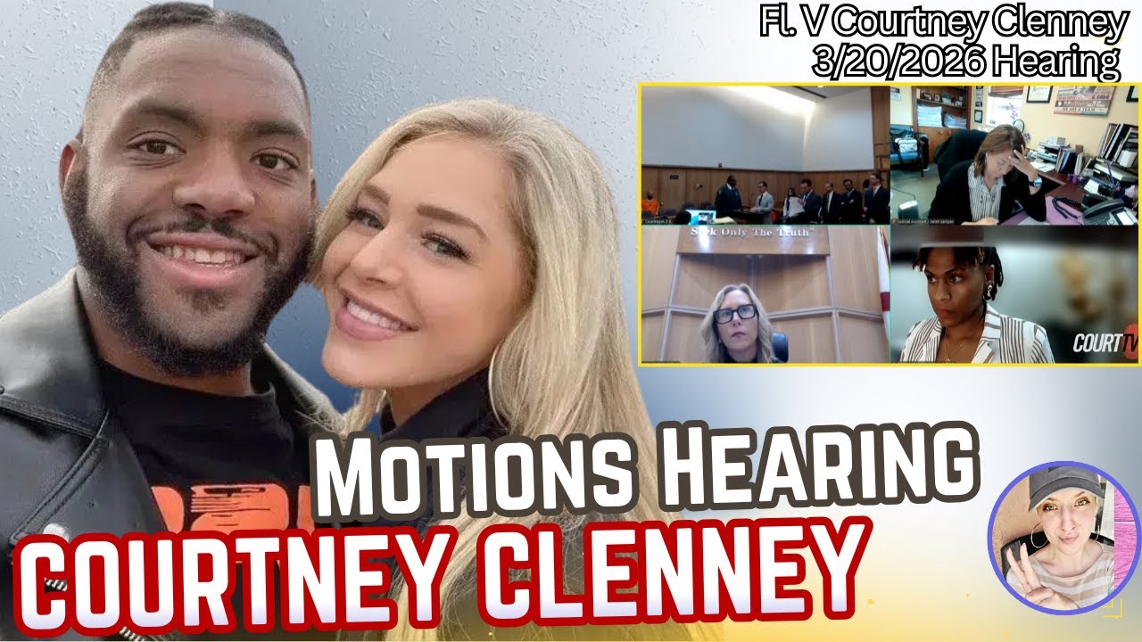Courtney Clenney Motions Hearing 3/20/2026 | + Motion for Protective Order