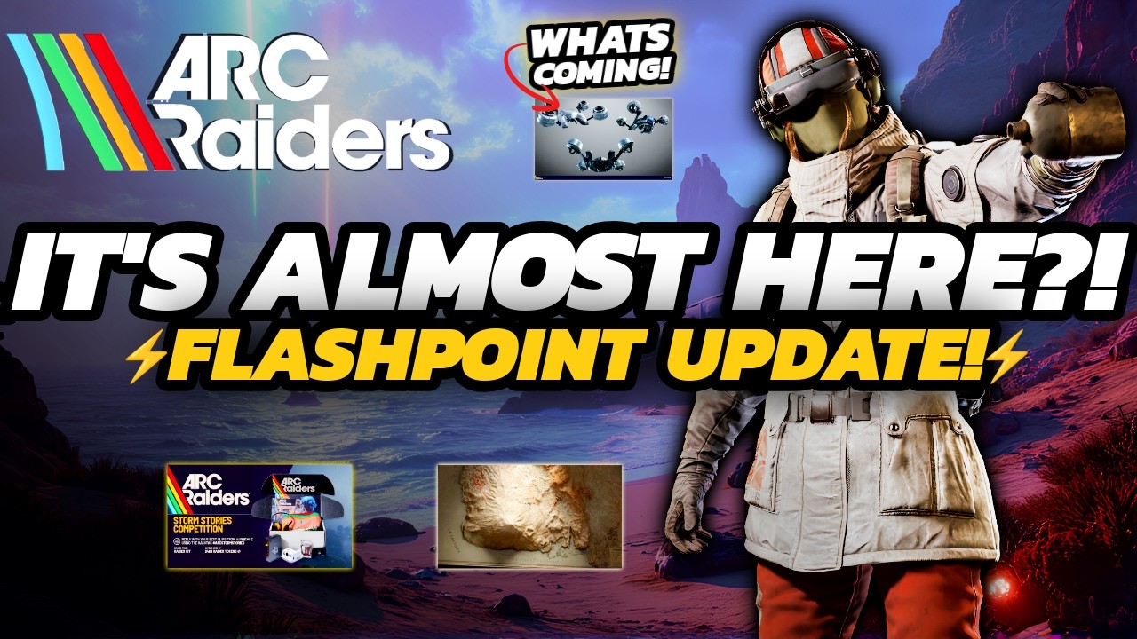 Arc Raiders - FLASHPOINT Update | Everything You NEED To KNOW!