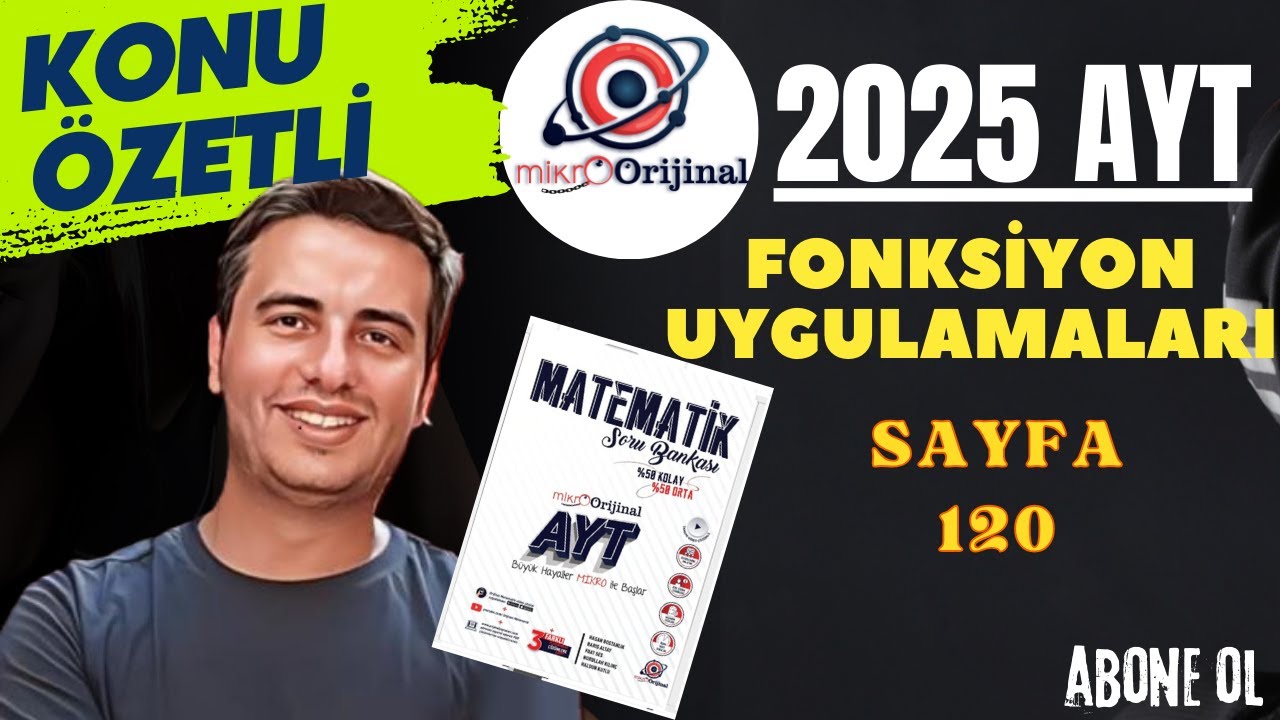 FONKSİYON UYGULAMALARI / SAYFA 120 / 2024-2025 / MİKRO ORİJİNAL YAYNLARI AYT MATEMATİK ÇÖZÜMLERİ
