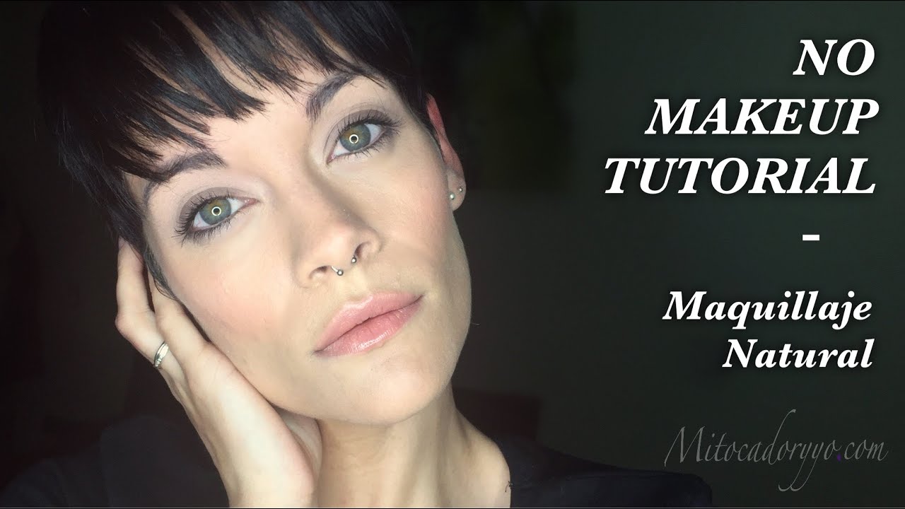 NO MAKEUP TUTORIAL: Maquillaje natural