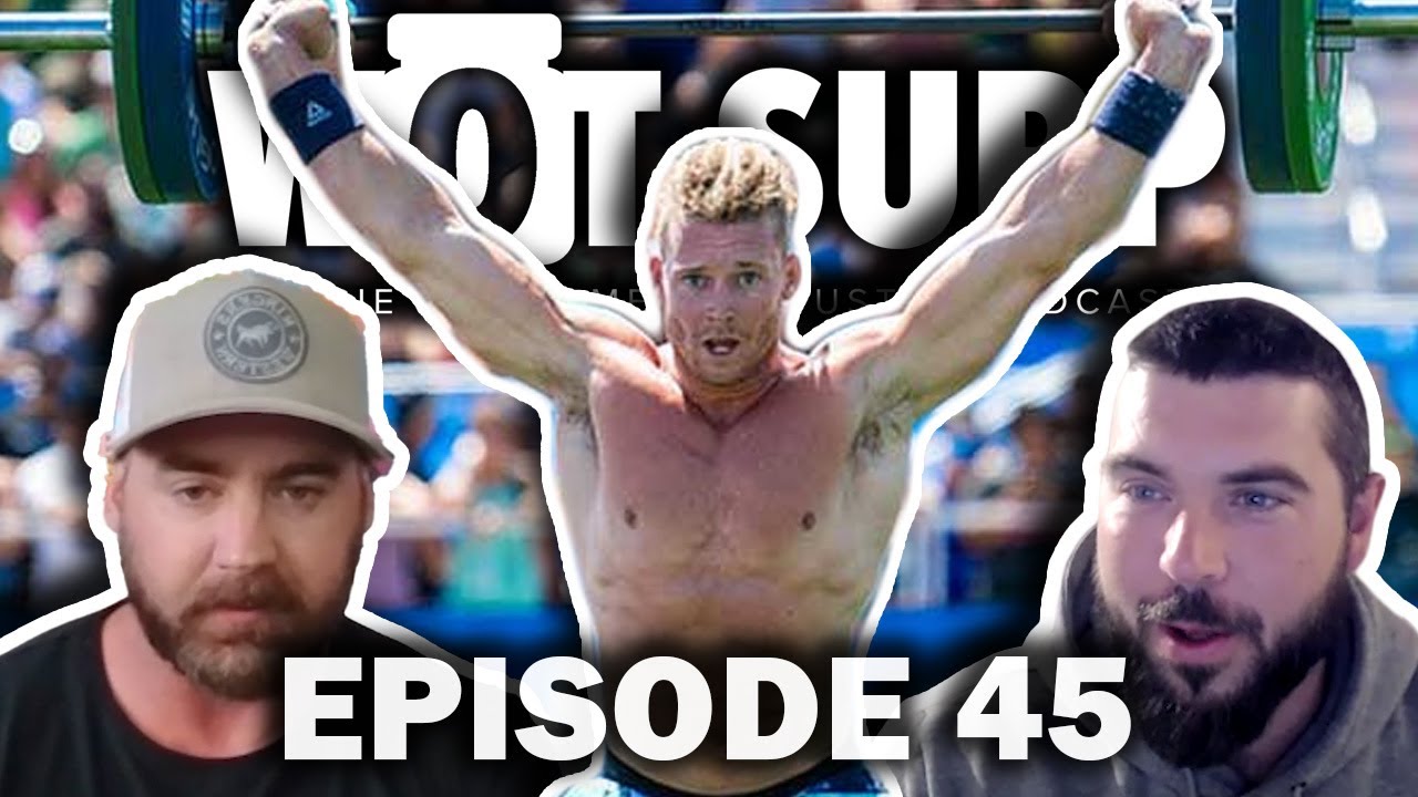 Wot Supp Episode 45 - James Newbury, Elite CrossFit Athlete