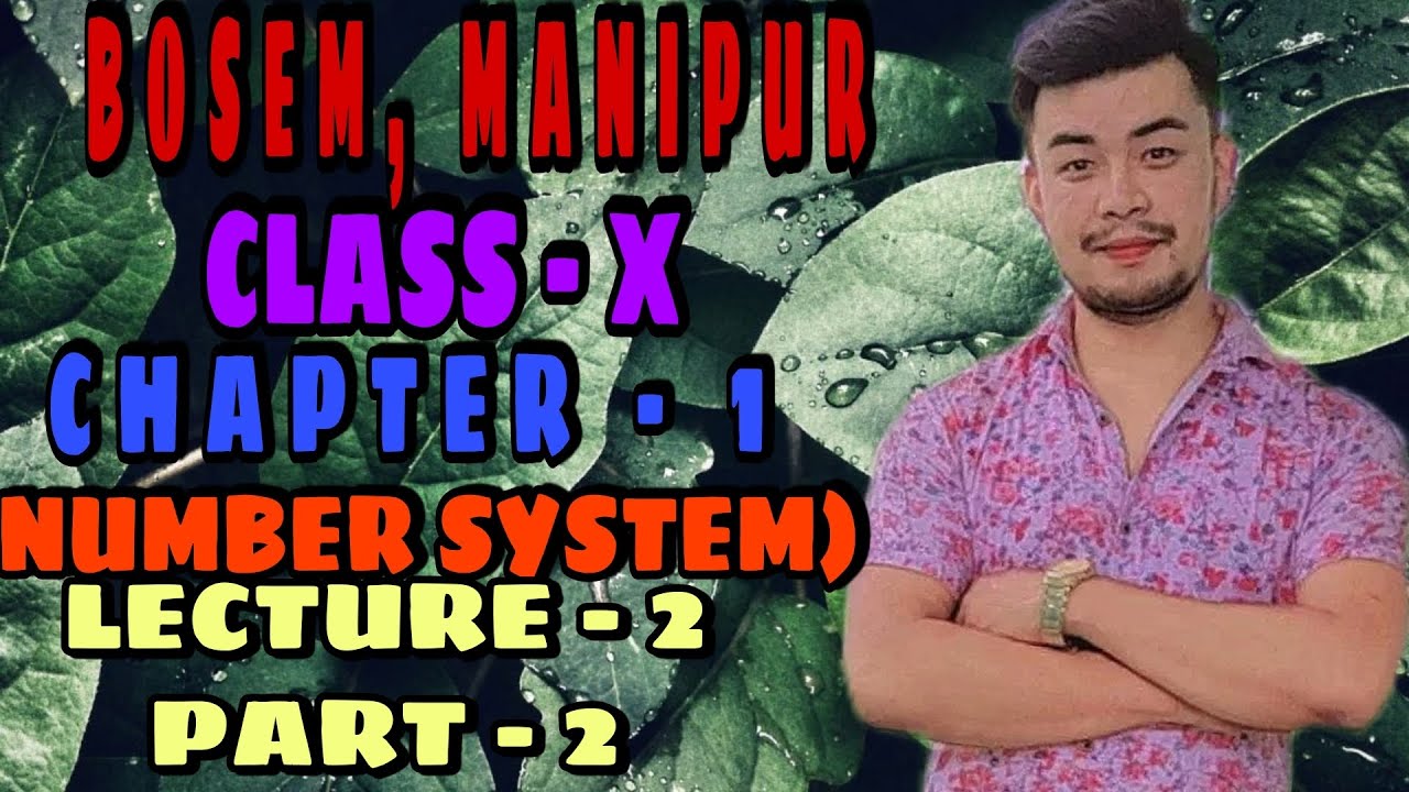 BOSEM || CLASS X MATHEMATICS || CHAPTER 1 || NUMBER SYSTEM || MANIPUR BOARD ||