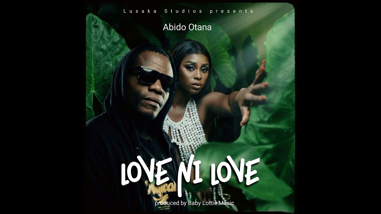 Abido Otana - Love ni love.produced by Baby-Lottie-Music 