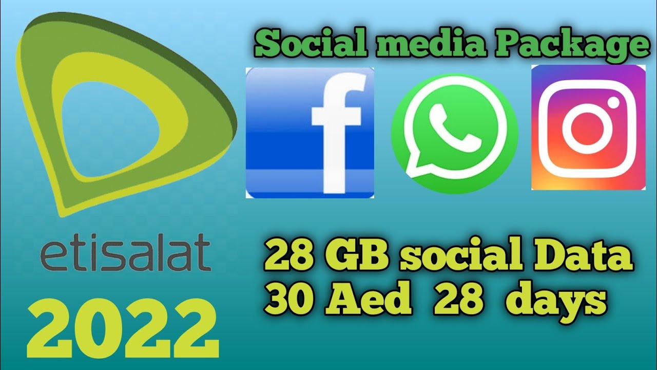 Get 28 GB Etisalat Sim Social Data package 2022 new Social Internet Data package 2022