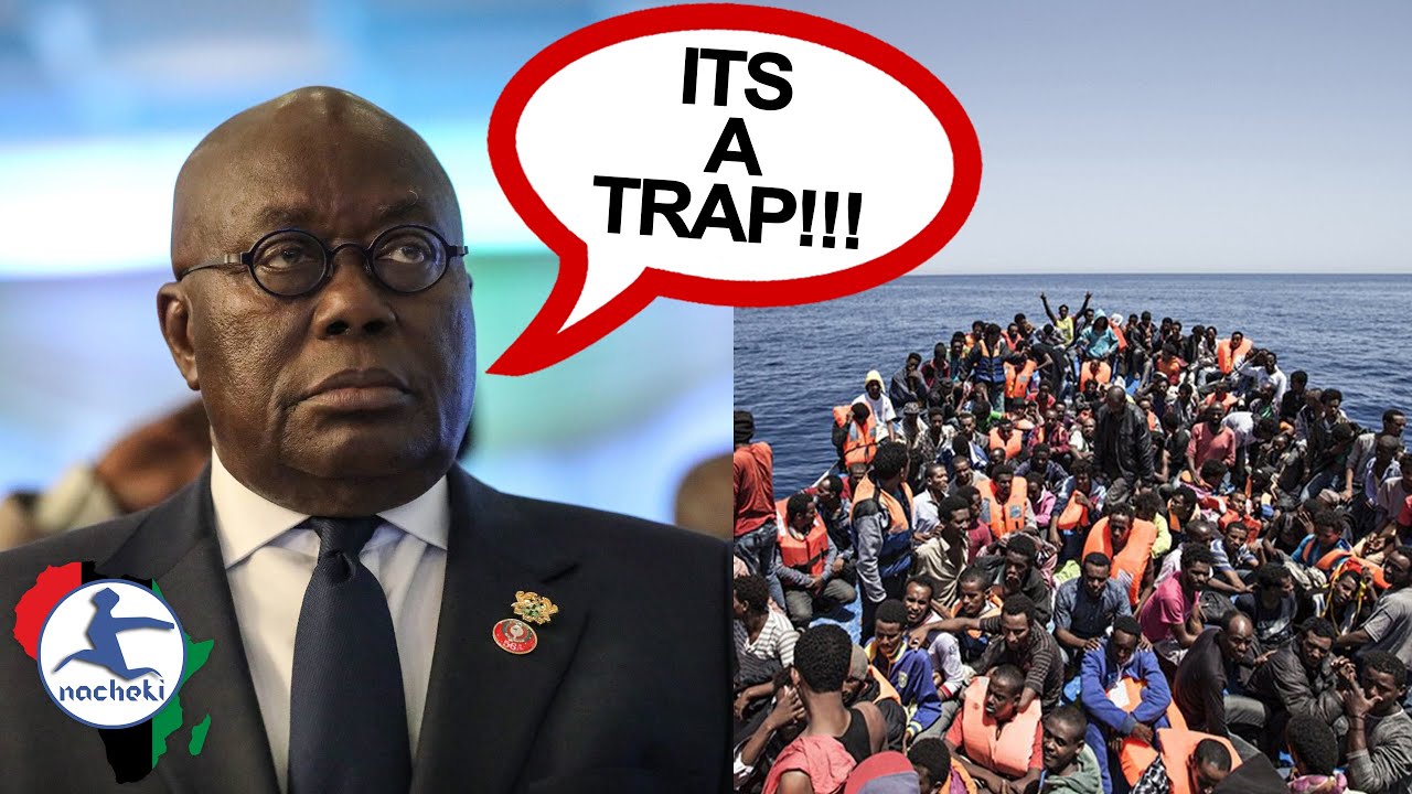 Ghana's President Warns Africans Not to Fall for the Lie of a Better Life in Europe