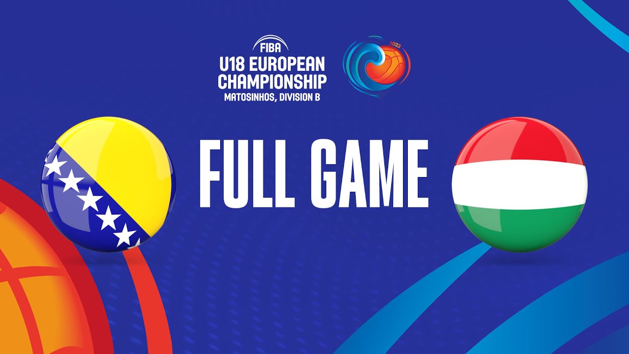 BIH v Hungary | Full Basketball Game | FIBA U18 European Championship 2023 - Division B