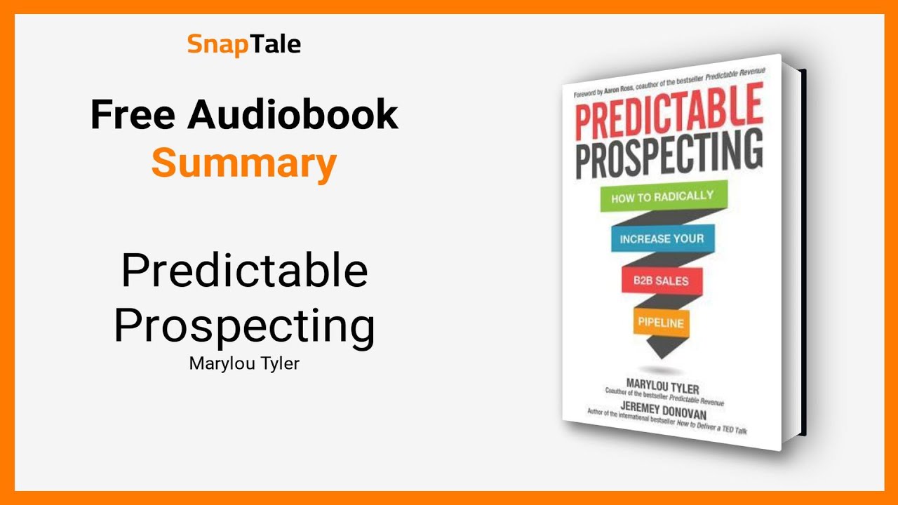 Predictable Prospecting by Marylou Tyler: 11 Minute Summary
