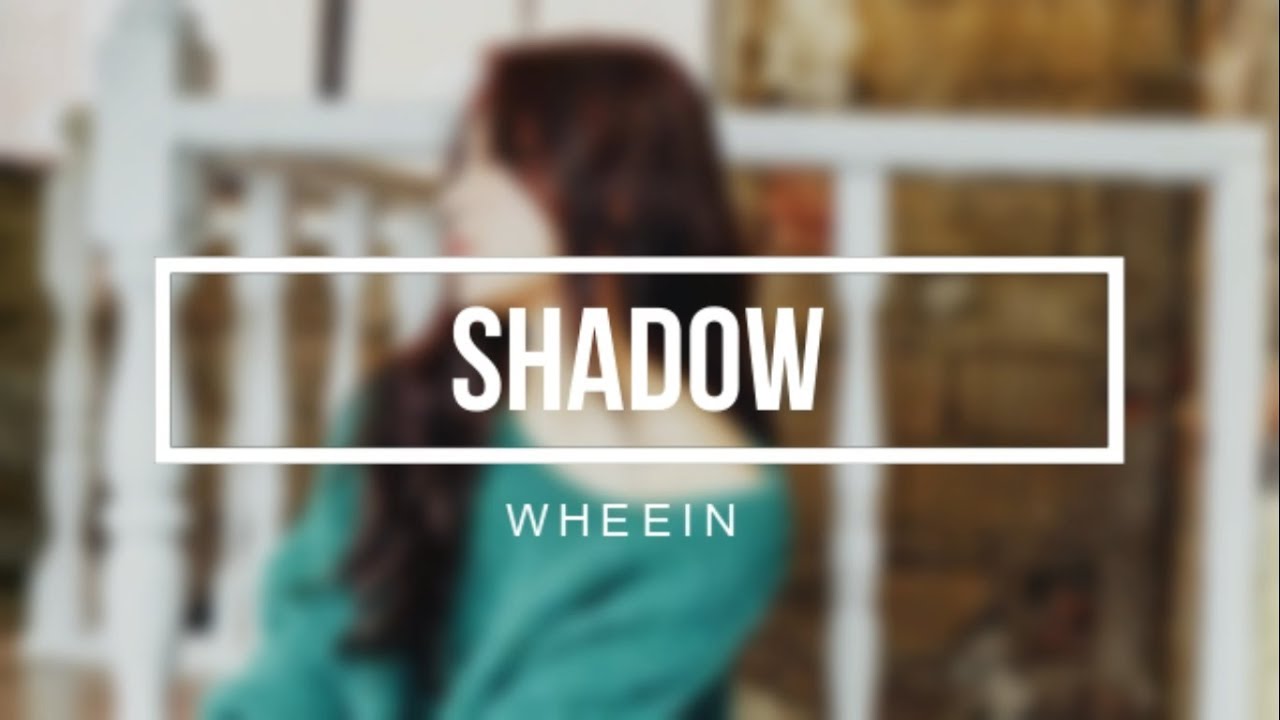 Shadow-Wheein(Sub Español)
