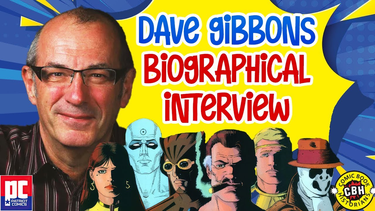 Dave Gibbons Biographical Interview 2024 by Alex Grand & Mike Alderman