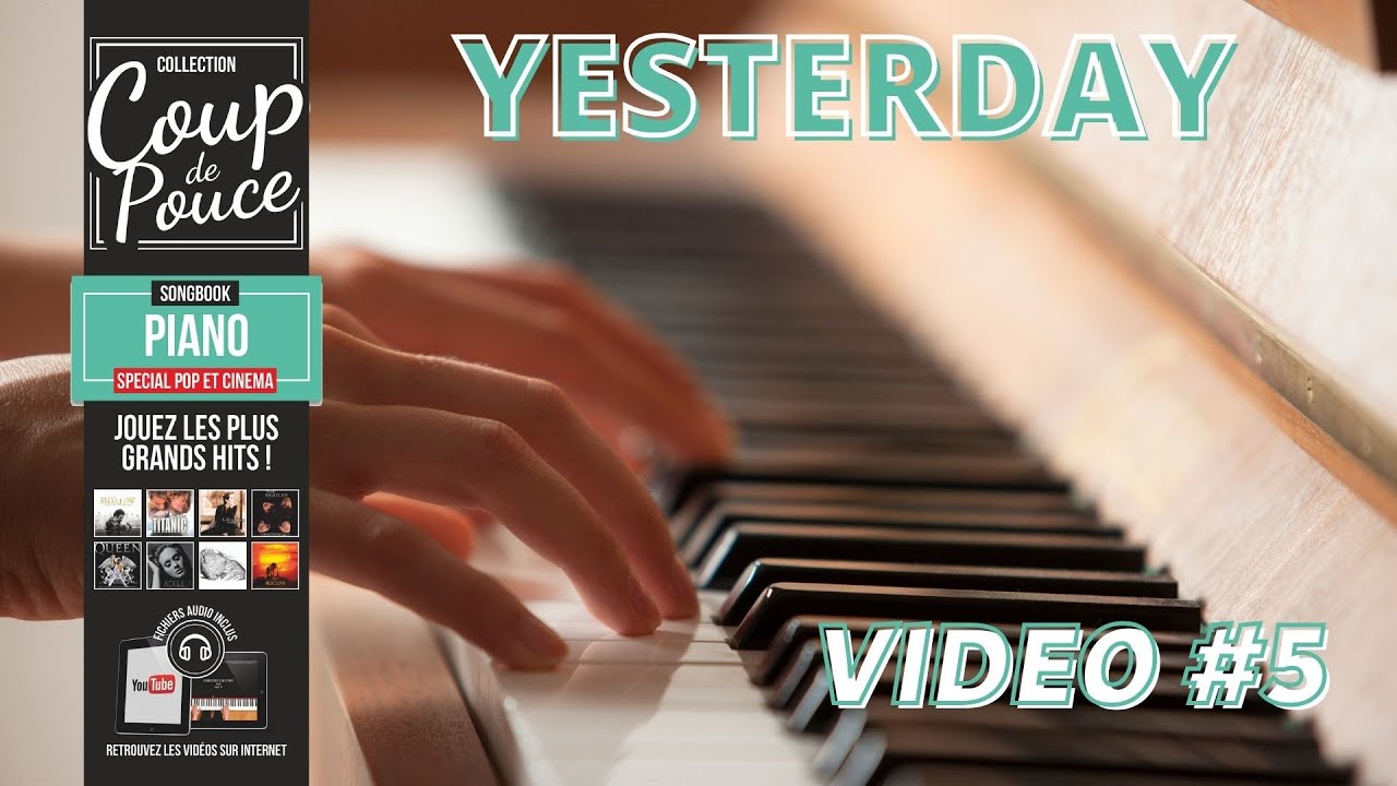 Jouer Yesterday - Songbook Piano Pop & Cinéma