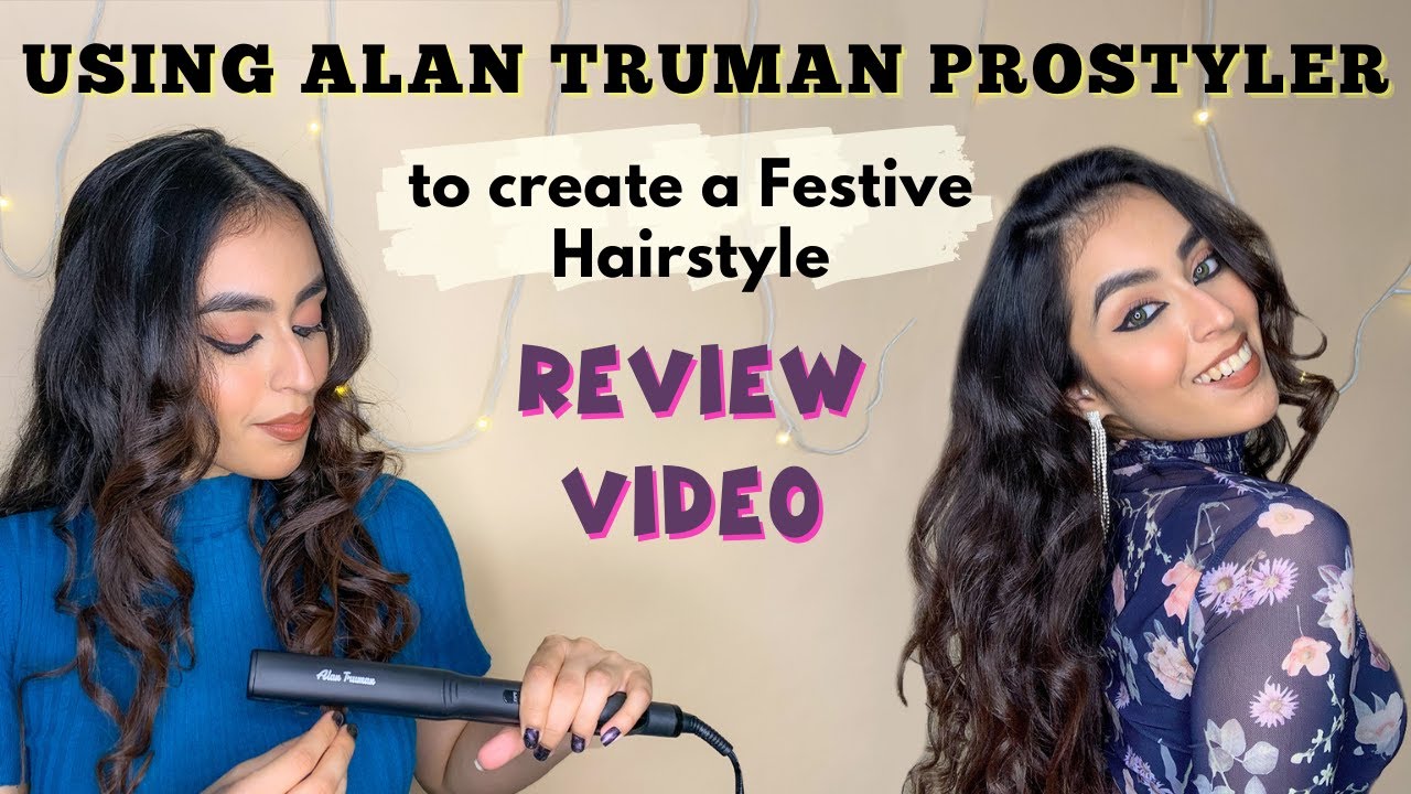 Festive Hairstyle || Trying a new curling style using Alan Truman Pro-styler || Review video