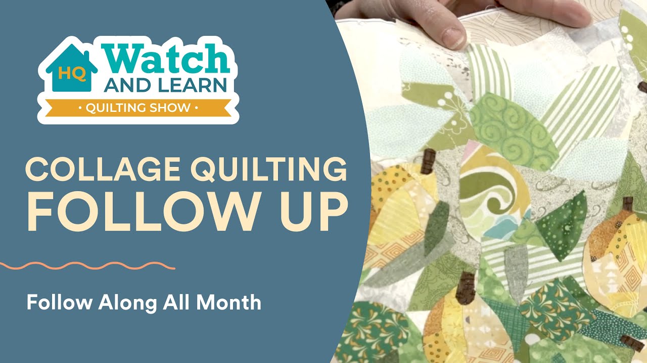Collage Quilting Part 2 - HQ Watch and Learn Quilting Show