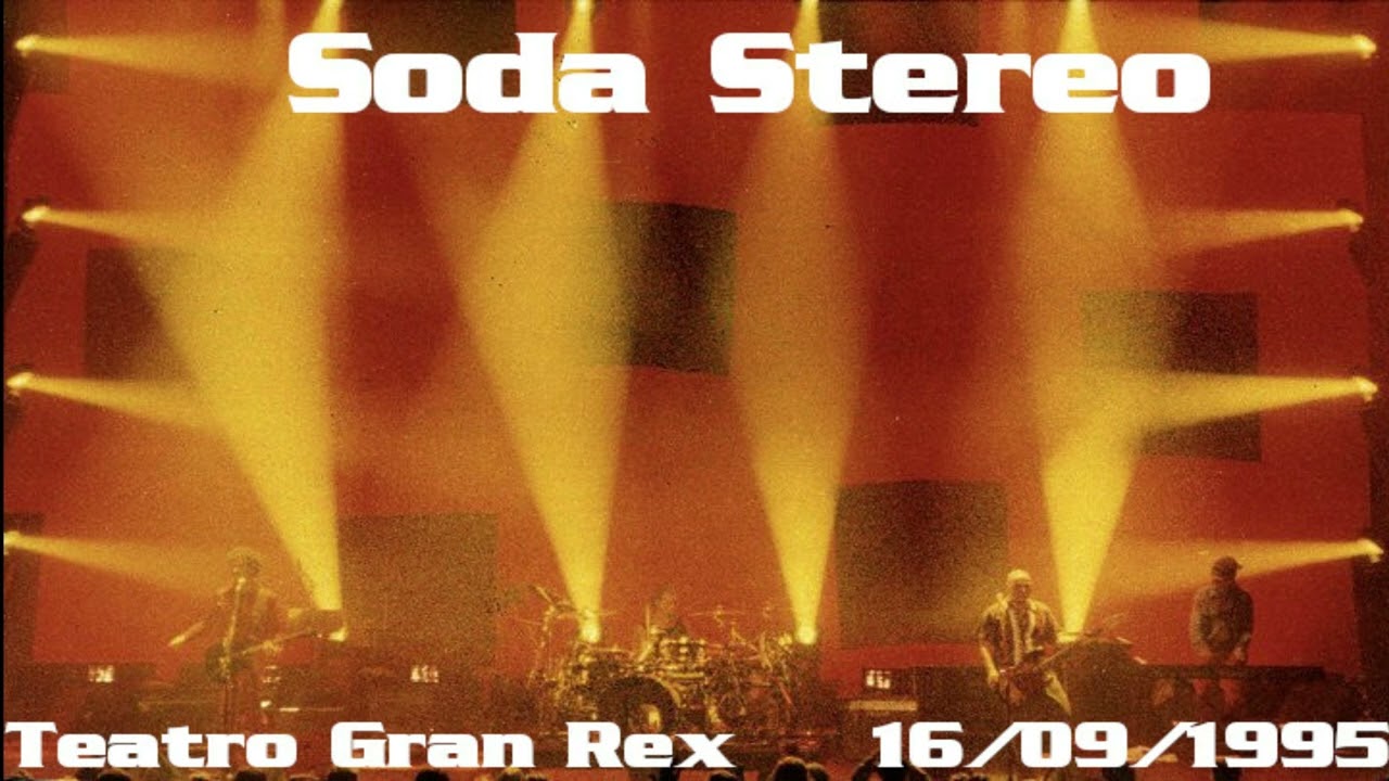 Soda Stereo - Teatro Gran Rex Buenos Aires, Argentina 16/09/95 (Completo)