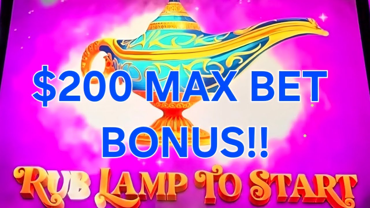 $200 Max Bets on mystery of the lamp!