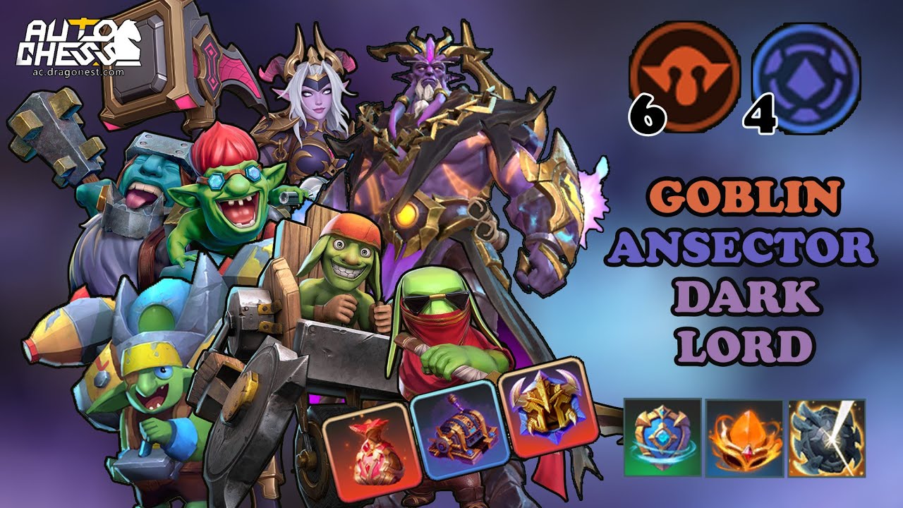 WE HAVE NEW PIECE AND SYNERGY - 6 GOBLIN 4 ANCESTOR CARRY DARK LORD • AUTO CHESS