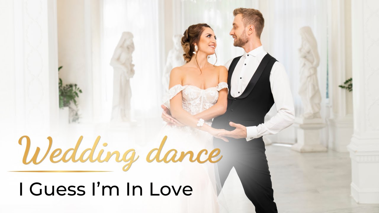 I GUESS I'M IN LOVE - Clinton Kane 💕 Свадебный танец ОНЛАЙН | первый танец