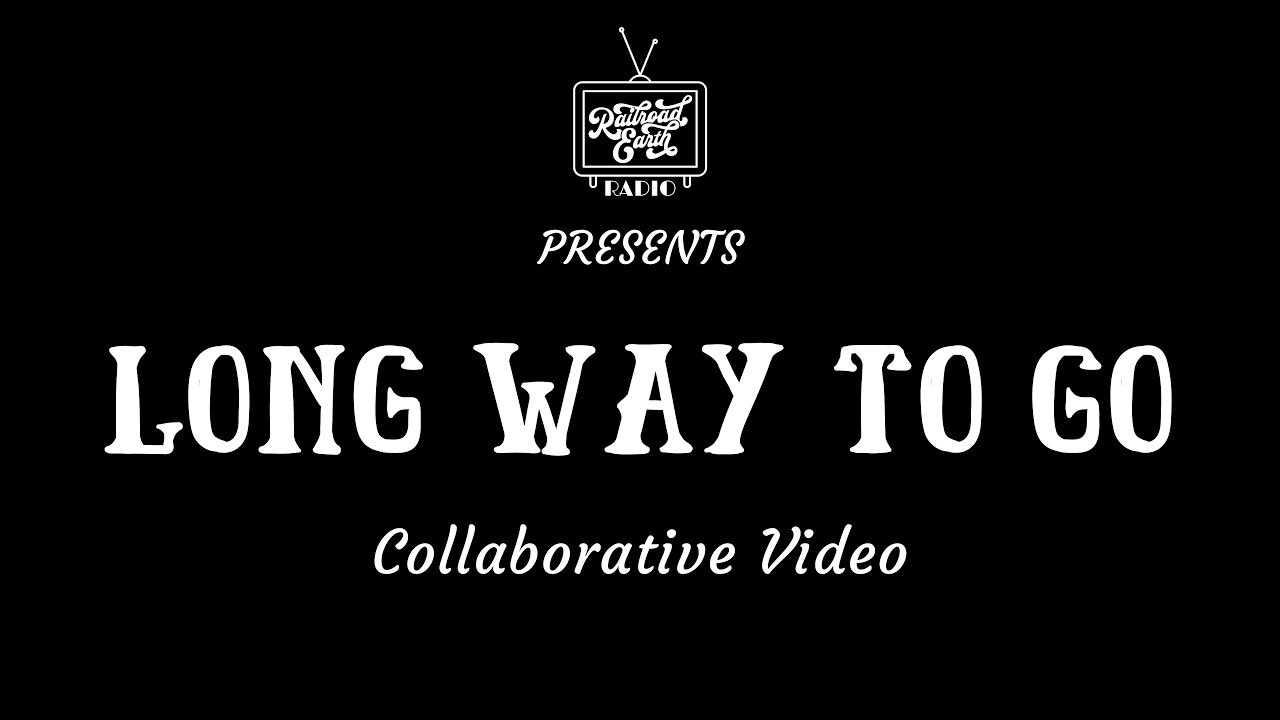 Railroad Radio Presents: Long Way To Go
