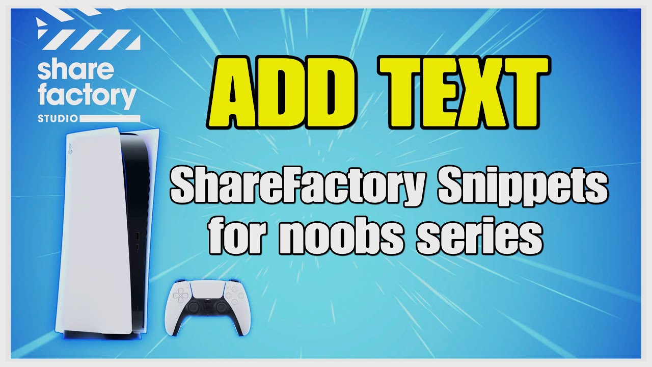 How to Add Text in ShareFactory Studio on PS5 | Sharefactory Skill Snippets Tutorial