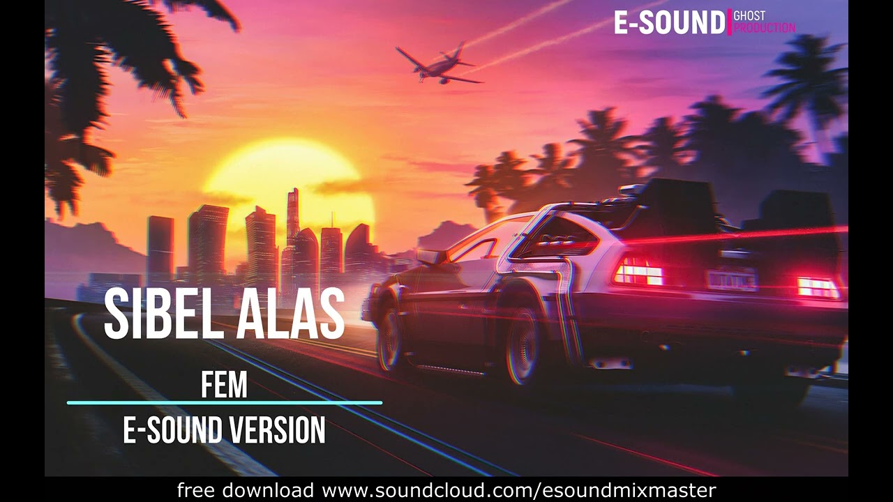 Sibel Alas - Fem ( E-Sound Version )