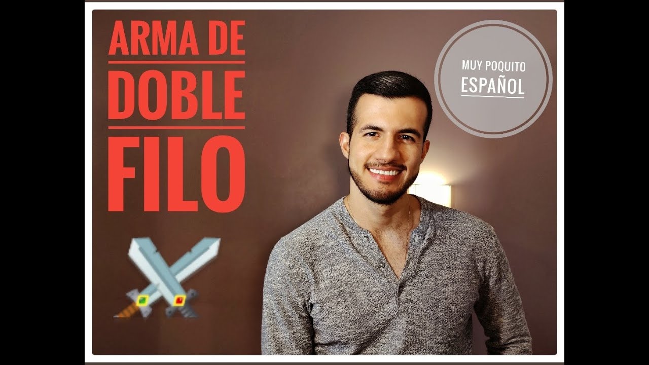 Arma de doble filo  - Explicación y ejemplos (SUB ES) | Learn spanish - Muy Poquito Español