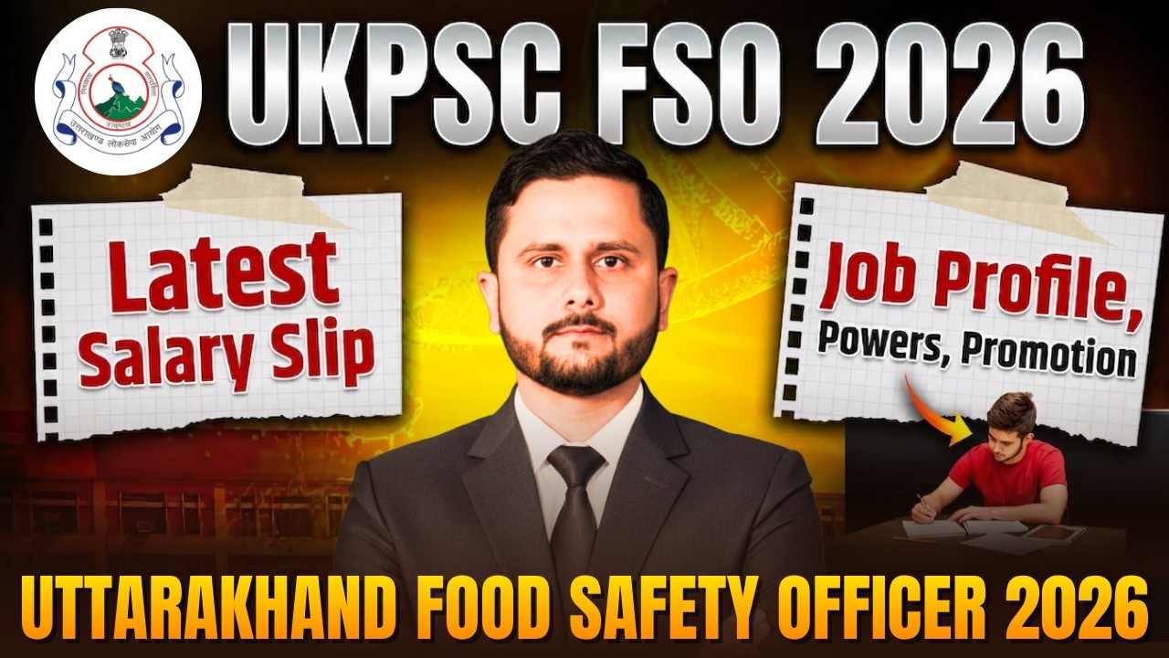 UKPSC Food Safety Officer Salary Slip 2026 | Job Profile, Powers & Promotion | UKPSC FSO 2026