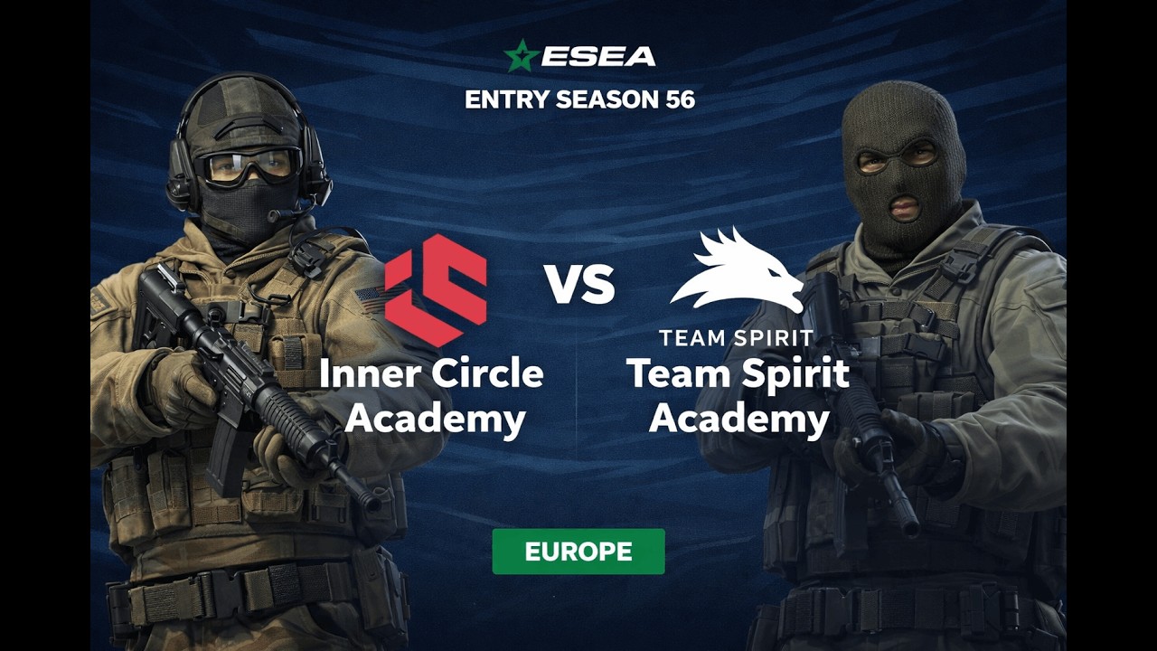 Inner Circle Academy vs Team Spirit Academy | ESEA Entry Season 56 | Europe