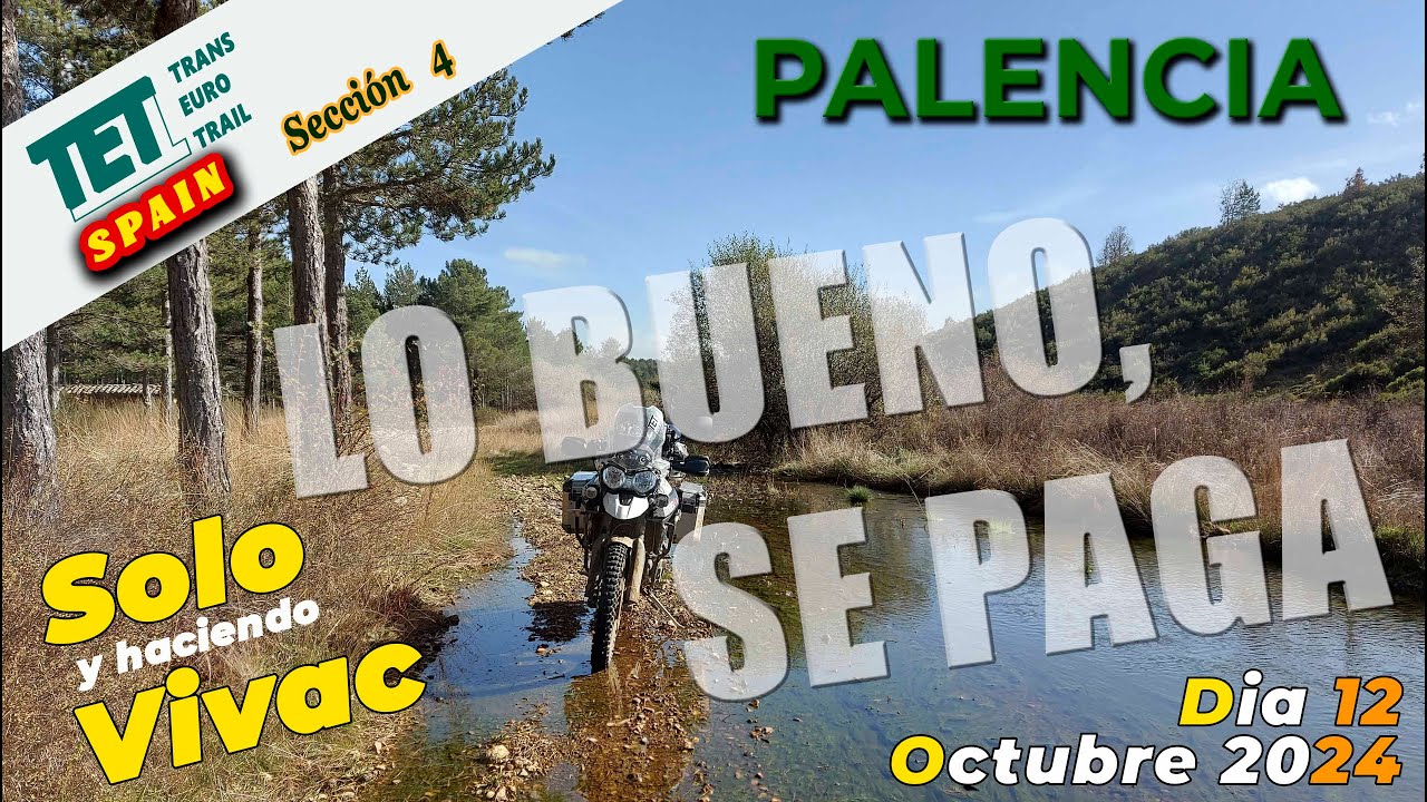TET PALENCIA / Lo Bueno, Se Paga / Sección 4 / Motovlog 82 / Octubre 2024 dia12