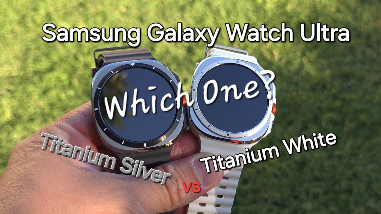 Samsung Galaxy Watch Ultra Titanium Silver против Titanium White!