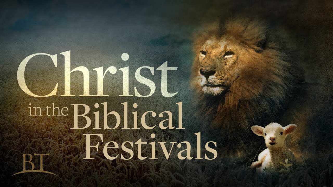 Beyond Today -- Christ in the Biblical Festivals