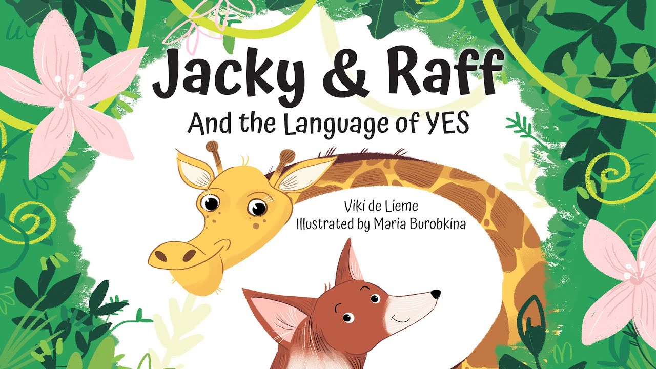 Jacky & Raff and the Language of Yes – 🦒 A read aloud kids book about positive communication
