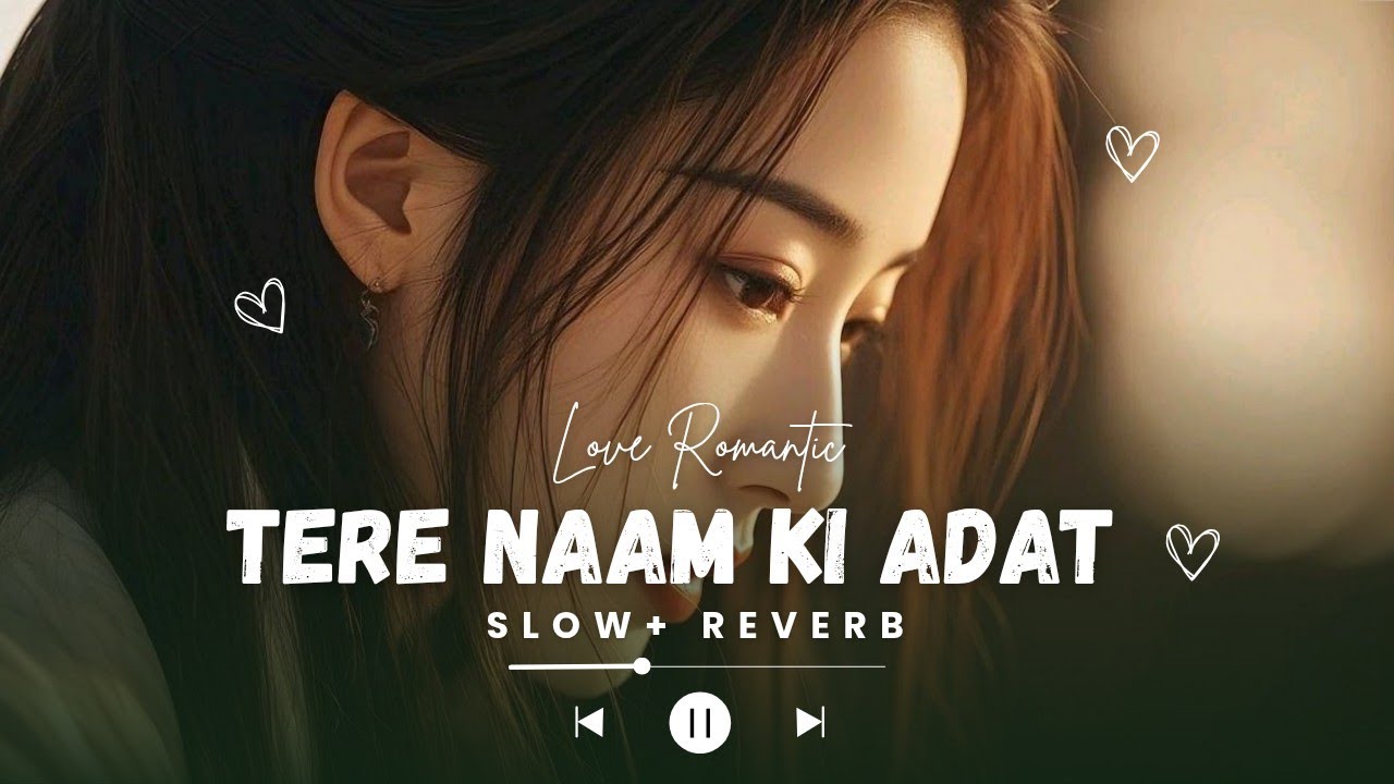 Tere Naam Ki Adat Lofi Mashup | Instagram Trending Lofi Song | Slowed & Reverb Lo-fi | Music Industi
