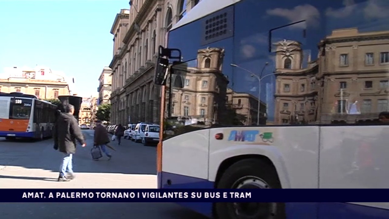 AMAT, A PALERMO TORNANO I VIGILANTES SU BUS E TRAM del 29-05-2017