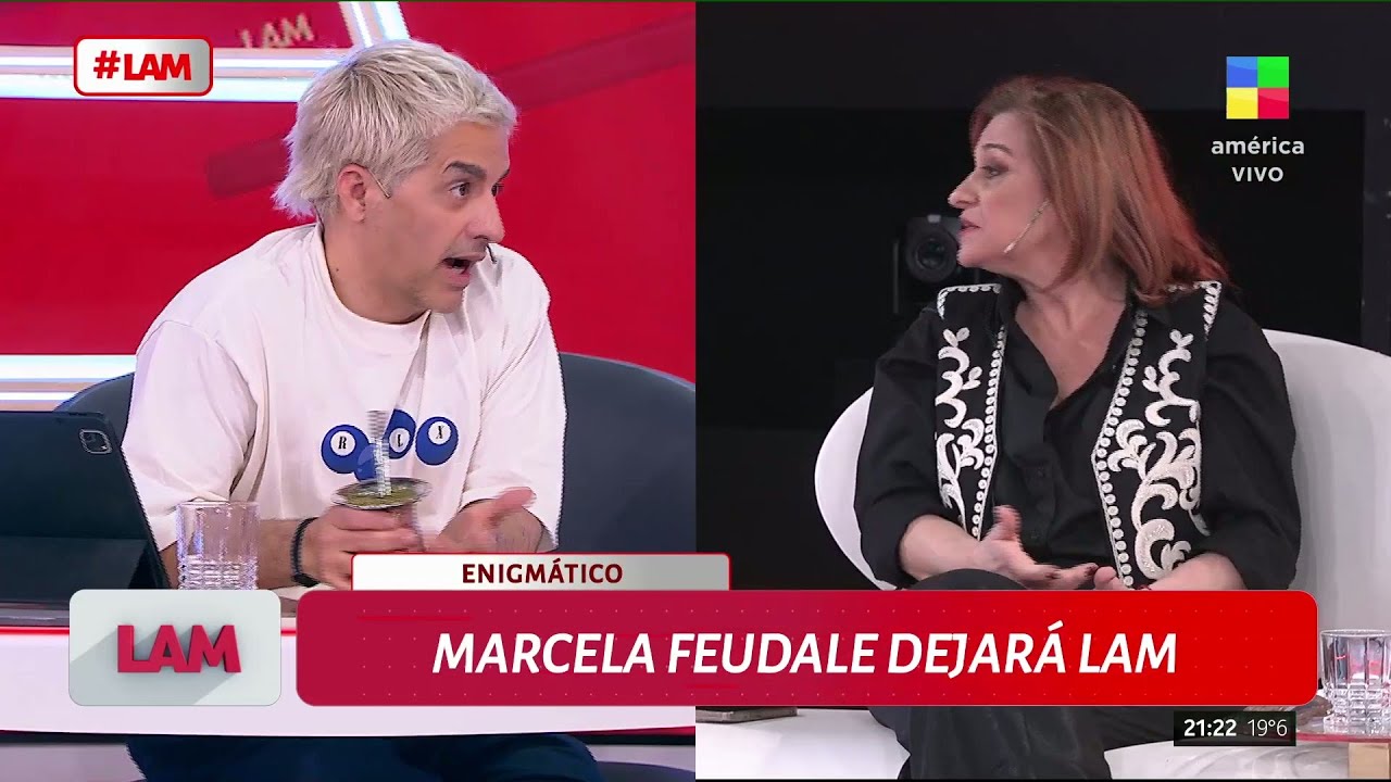🔴 MARCELA FEUDALE SE DESPIDE DE LAM: 