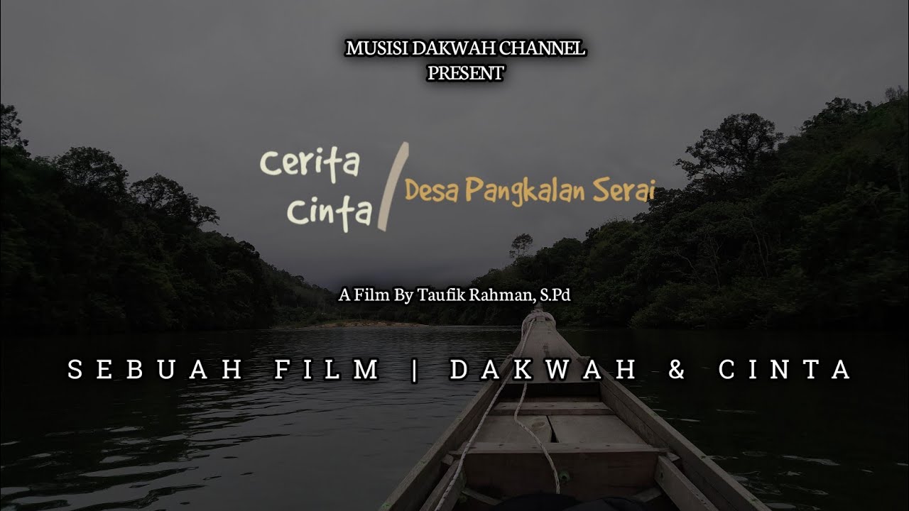Cerita Cinta Desa Pangkalan Serai | A Film By Taufik Rahman, S.Pd