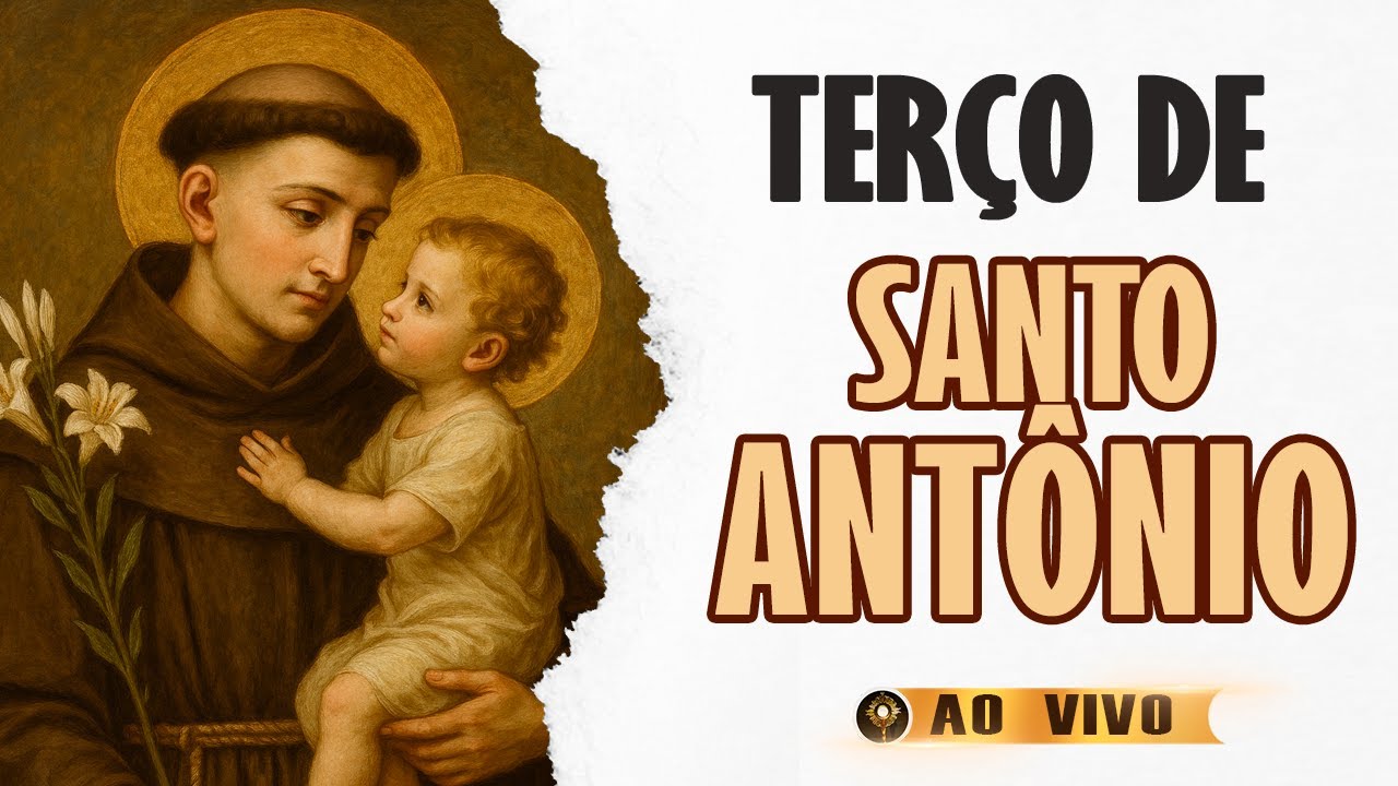 TERÇO DE SANTO ANTÔNIO - por uma graça urgente | 13/06/25 - AO VIVO