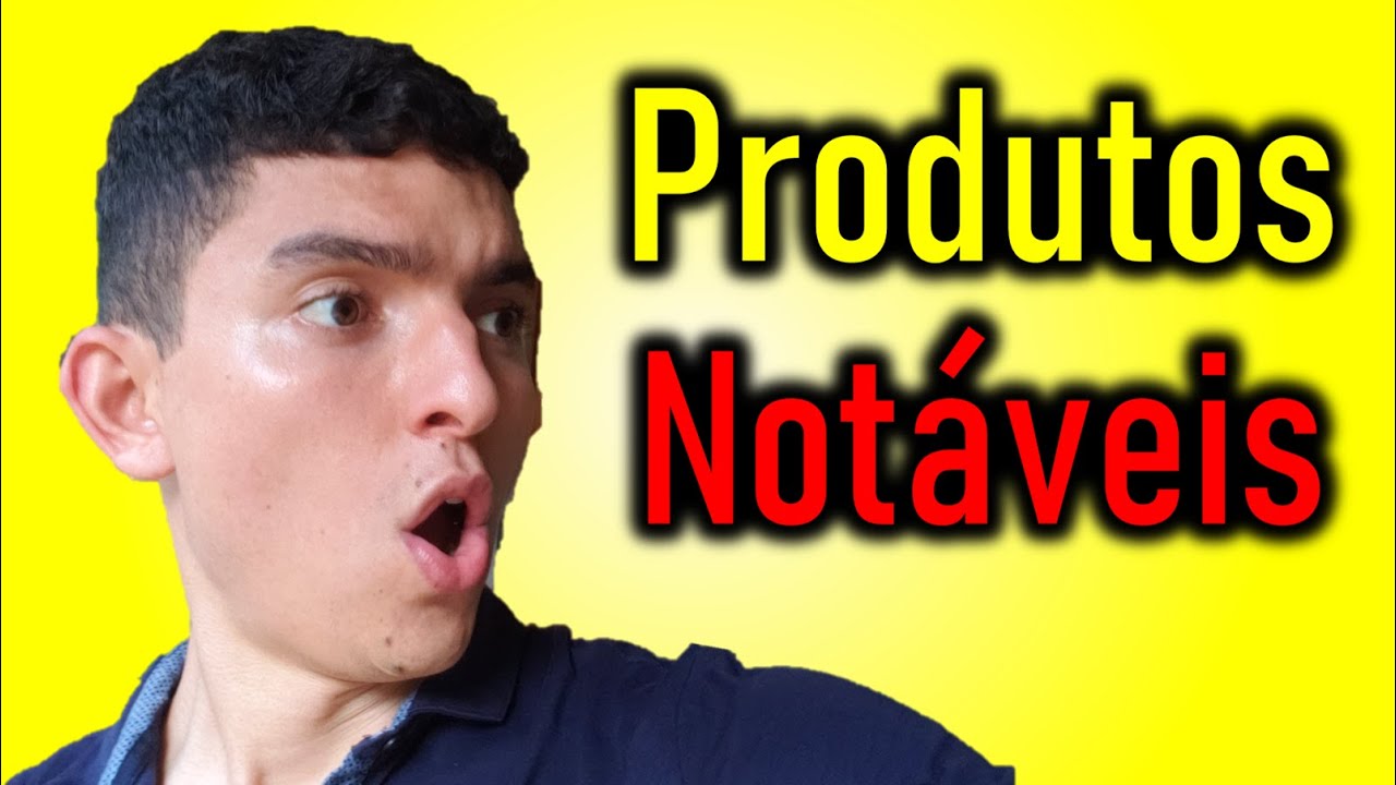 De modo fácil: o que são PRODUTOS NOTÁVEIS?