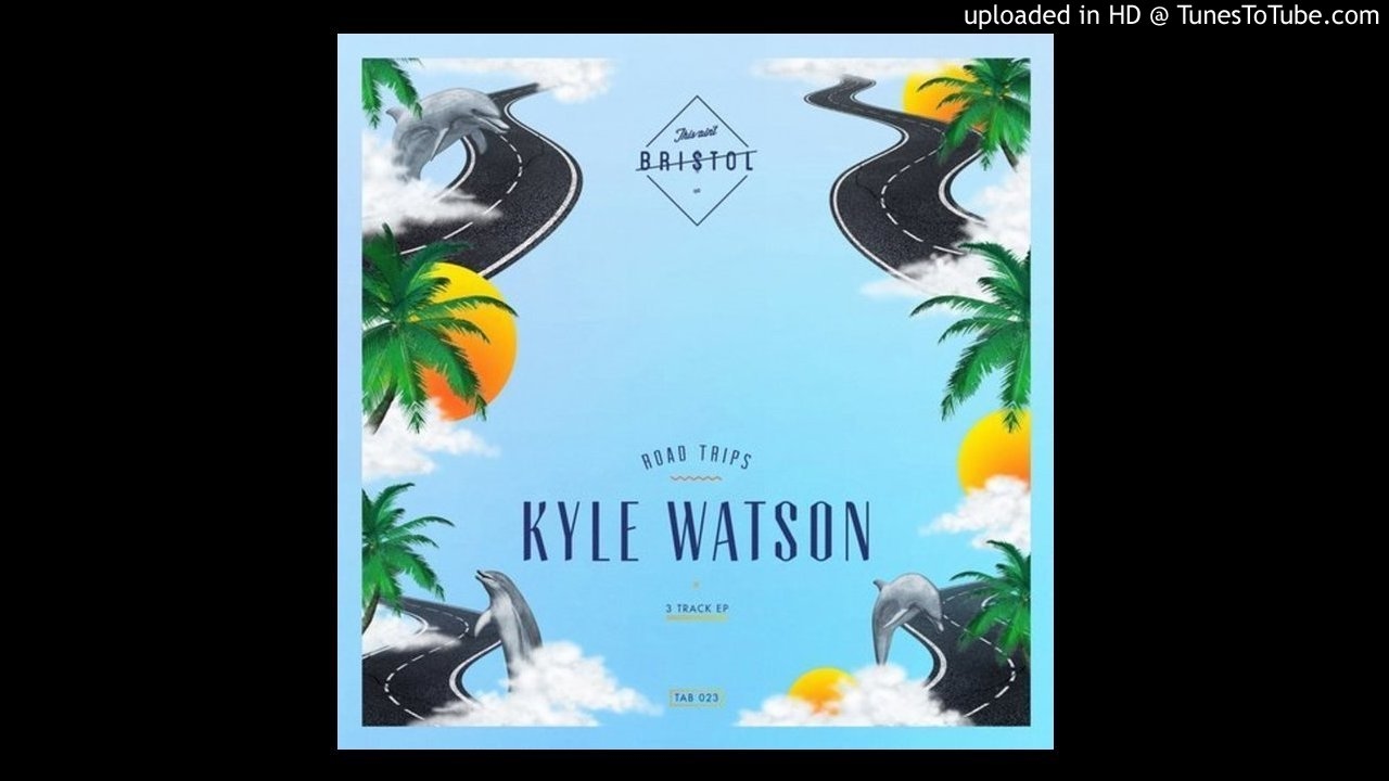 Kyle Watson - Thats Kinda Wavy